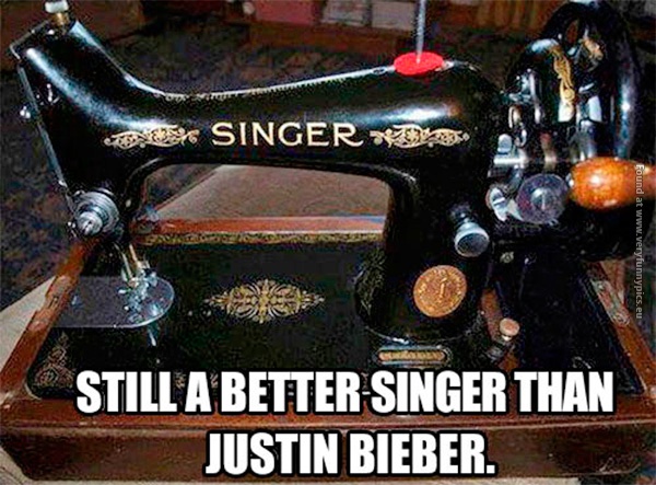 Better singer than Justin Bieber.
