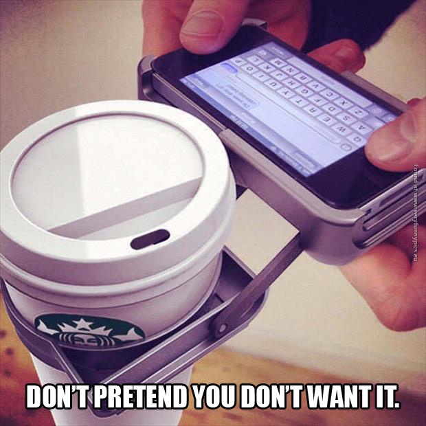 iPhone coffee holder.