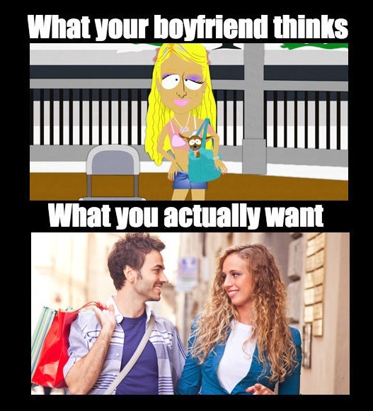 what your boyfriend think and what you actually want