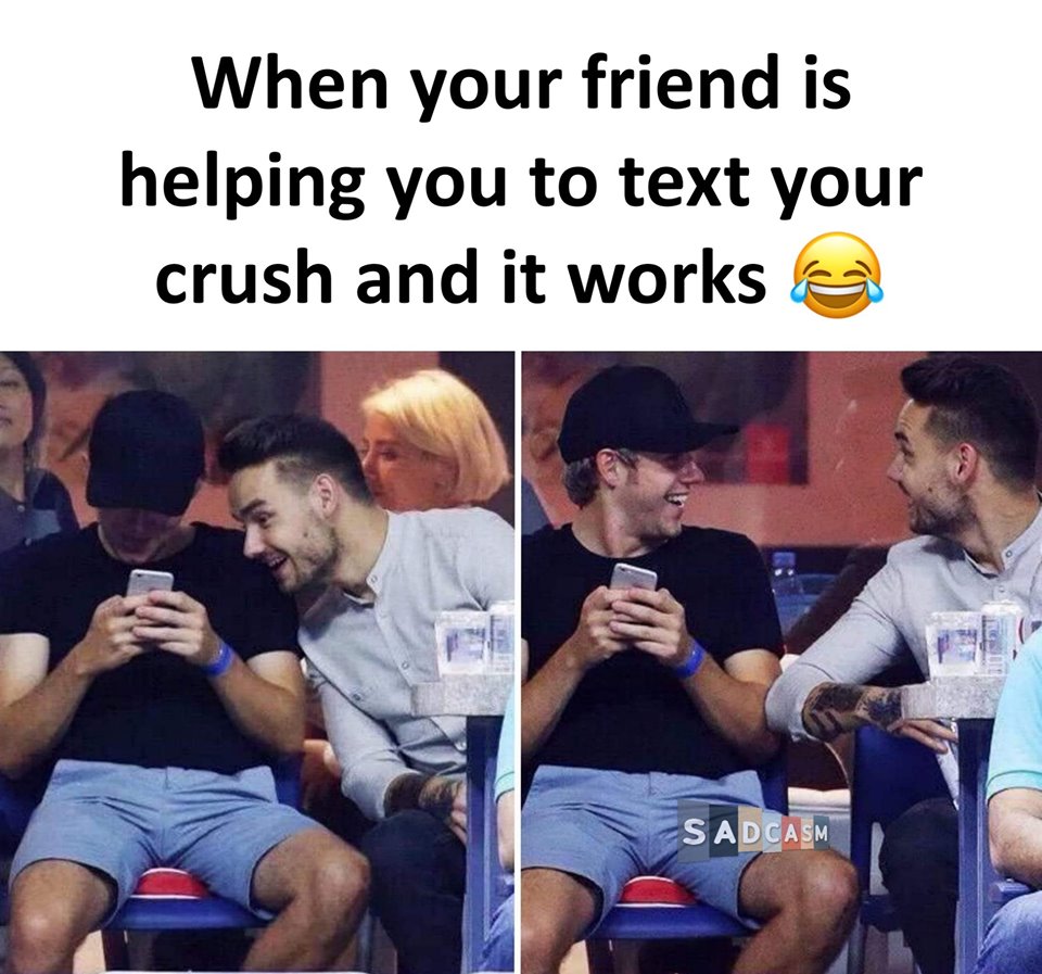 When your friend is helping you to text your crush and it works